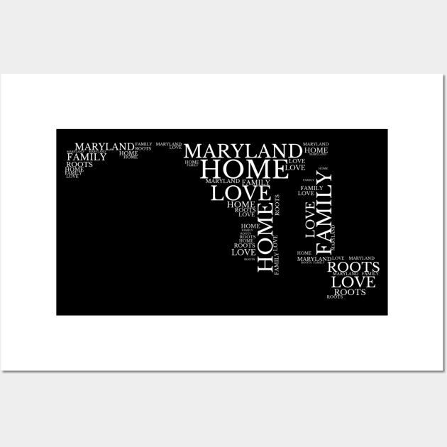 Maryland State Home, Love, Roots and Family Map Wall Art by maro_00